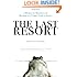 The Last Resort: A Memoir of Mischief and Mayhem on a Family Farm in Africa