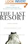The Last Resort: A Memoir of Mischief and Mayhem on a Family Farm in Africa