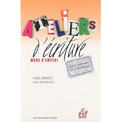 Ateliers d'�criture mode d'emploi : Guide pratique de l'animateur