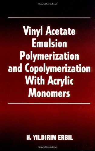 Vinyl Acetate Emulsion Polymerization and Copolymerization with Acrylic Monomers On Sale