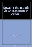 Language in action, level 3, core. Down-in-the-mouth clown