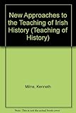 New approaches to the teaching of Irish history