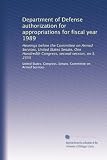 Department of Defense authorization for appropriations for fiscal year 1989: Hearings before the Committee on Armed Services, United States Senate, One Hundredth Congress, second session, on S. 2355