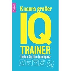 Knaurs gro�er IQ-Trainer: Testen Sie Ihre Intelligenz