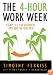 The 4-Hour work Week: Escape 9-5, Live Anywhere, and Join the New Rich