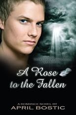 A Rose to the Fallen: True love and eternity are bound