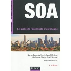 SOA - 3�me �dition - Le guide de l'architecte d'un SI agile