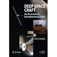 Deep Space Craft: An Overview of Interplanetary Flight (Springer Praxis Books / Astronautical Engineering)