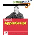 Beginning AppleScript (Programmer to Programmer) by  Stephen G. Kochan