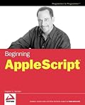 Beginning AppleScript (Programmer to Programmer)