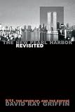 The New Pearl Harbor Revisited: 9/11, the Cover-Up, and the Expos¨¦ 1st (first) (US) F Edition by Griffin, David Ray (2008)