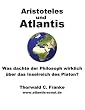 Aristoteles und Atlantis: Was dachte der Philosoph wirklich �ber das Inselreich des Platon?