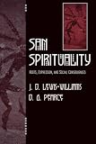 San Spirituality: Roots, Expression, and Social Consequences (The African Archaeology Series)