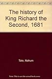 The history of King Richard the Second, 1681