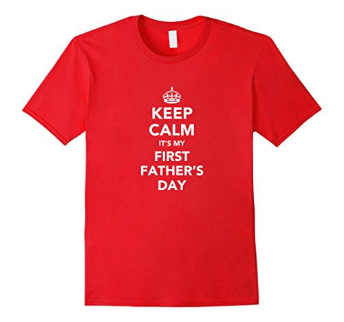 Men's New Dad Tshirt - Keep Calm It's My First Father's Day