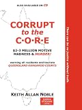 Corrupt to the Core