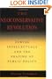 The Neoconservative Revolution: Jewish Intellectuals and the Shaping of Public Policy