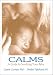 CALMS A Guide to Soothing Your Baby