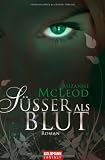 S&uuml;&szlig;er als Blut: Roman - Suzanne McLeod