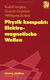 Produkt-Bild: Vieweg Studium, Nr.82, Physik kompakt, Elektromagnetische Wellen