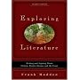 Exploring Literature: Writing and Arguing about Fiction, Poetry, Drama, and the Essay (4th Edition)