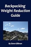 Backpacking Weight Reduction Guide