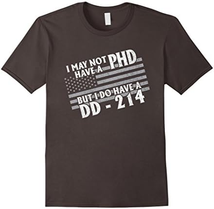 Men's Veteran Shirt - I May Not Have A PhD But I Do Have A DD-214 2XL Asphalt
