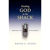 Finding God In The Shackby Roger E. Olson