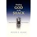 Finding God In The Shack