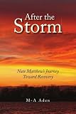 After the Storm: Nate Matthews Journey Toward Recovery
