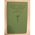Rocky Mountain Wildflowers: From Northern Arizona and New Mexico to British Columbia (Peterson Field Guides)