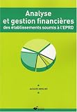 Analyse et gestion financières des établissements soumis à l EPRD