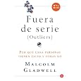 Outliers (Fuera de serie) (Outliers: The Story of Success) (Spanish Edition)