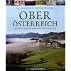 Ober�sterreich: Eine Reise zwischen B�hmerwald und Dachstein