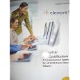  Element K CompTIA A+ Certification: A Comprehensive Approach for all 2006 Exam...