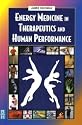 Energy Medicine in Therapeutics and Human Performance (Energy Medicine in Therapeutics & Human Performance)
