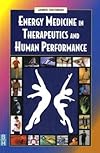 Energy Medicine in Therapeutics and Human Performance (Energy Medicine in Therapeutics & Human Performance)