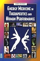 Energy Medicine in Therapeutics and Human Performance (Energy Medicine in Therapeutics & Human Performance)