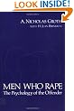 Men Who Rape: The Psychology Of The Offender