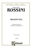 William Tell: Vocal Score (French, English Language Edition) (Kalmus Edition)