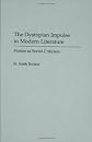 The Dystopian Impulse in Modern Literature: Fiction as Social Criticism (Contributions to the Study of Science Fiction and Fantasy)