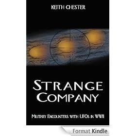 STRANGE COMPANY: Military Encounters with UFOs in World War II