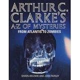 Arthur C. Clarke's A-Z of mysteries : from Atlantis to zombies