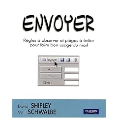 Envoyer : R�gles � observer et pi�ges � �viter pour faire bon usage du mail