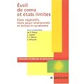 Eveil de coma et �tats limites : Etats v�g�tatifs, �tats pauci-relationnels et locked-in syndrome