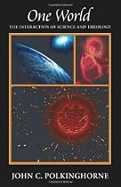 One World: The Interaction of Science and Theology