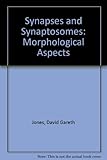 Synapses and synaptosomes : morphological aspects