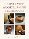Illustrated Woodturning Techniques (Master Craftsmen)
