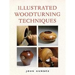 Illustrated Woodturning Techniques (Master Craftsmen)