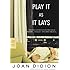 Play It As It Lays: A Novel (FSG Classics)